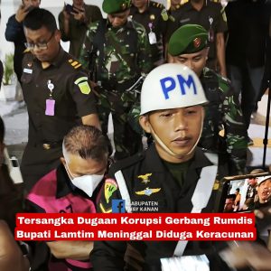 Salah Satu Tersangka Kasus Korupsi Gerbang Rumdis Bupati Lampung Timur Meninggal Dunia 