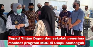 Bupati Way Kanan dr Ayu Asalasiyah tinjau dapur MBG di beberapa daerah 